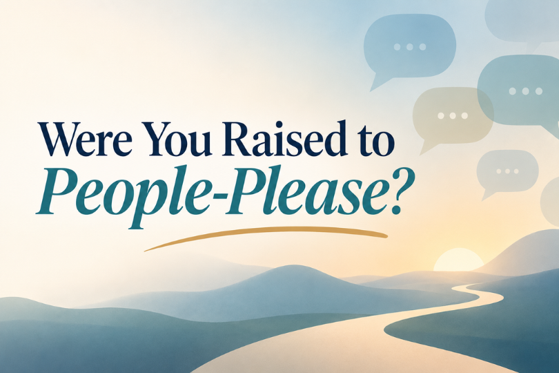 Were you raised to people-please?